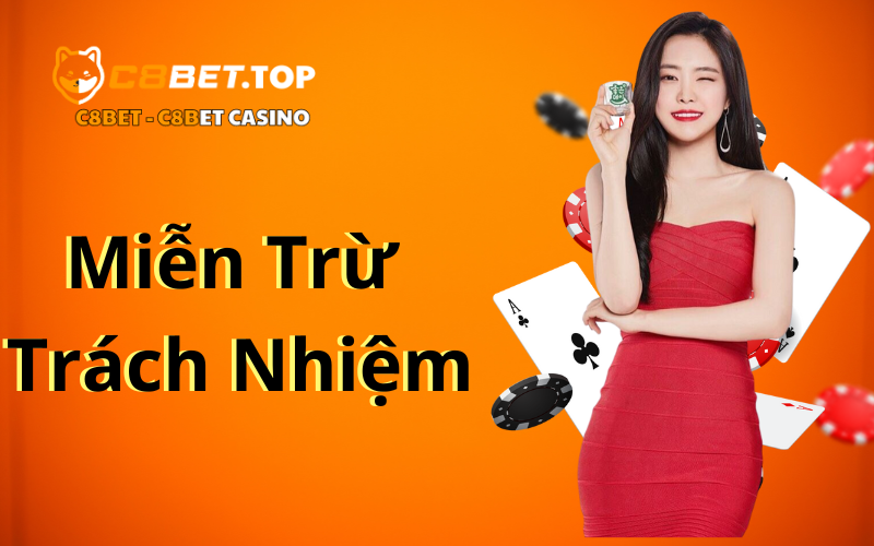 Chính Sách Miễn Trừ Trách Nhiệm C8bet Casino