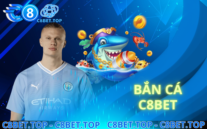 Game Bắn cá c8bet: Review trực tuyến game bắn cá c8bet 2024